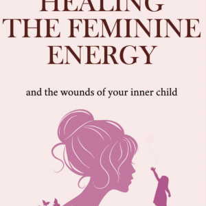 Healing the Feminine Energy - Cover
